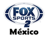 FOX SPORTS 2 MÉXICO EN VIVO EN VIVO